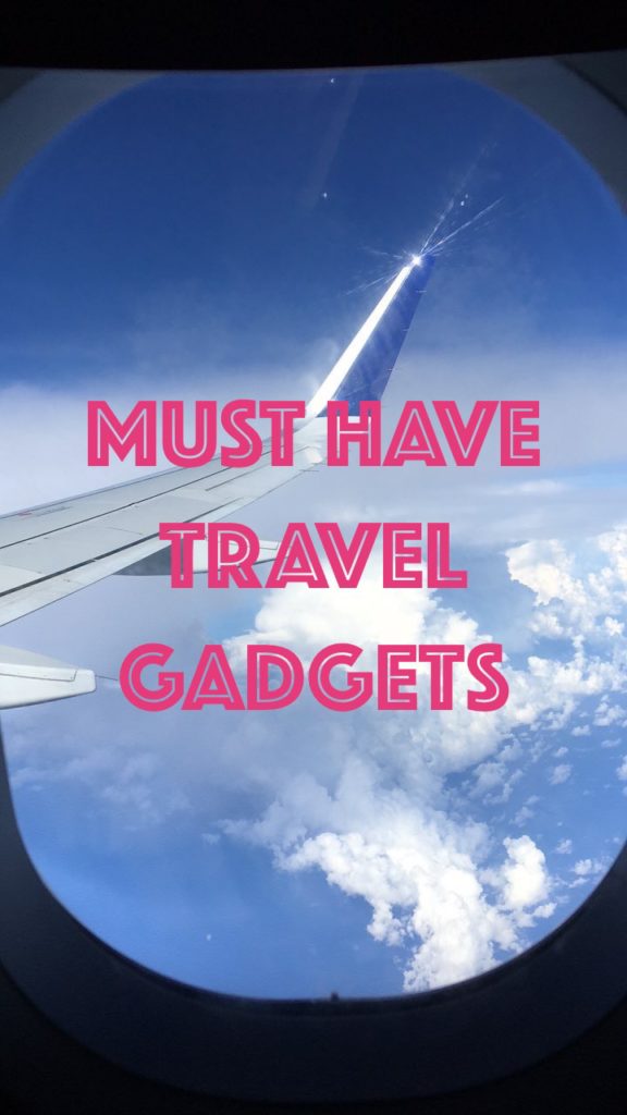 Must Have Travel Gadgets - Globetrotting Mommy