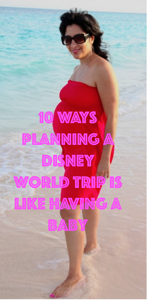 10 Ways Planning a Disney World Trip is Like Having a Baby, Globetrotting Mommy